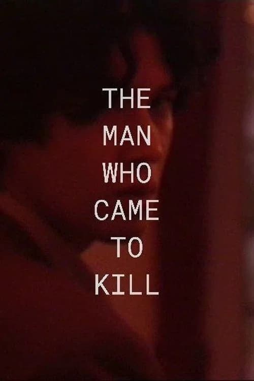 The Man Who Came To Kill poster