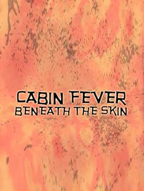 Cabin Fever: Beneath the Skin poster