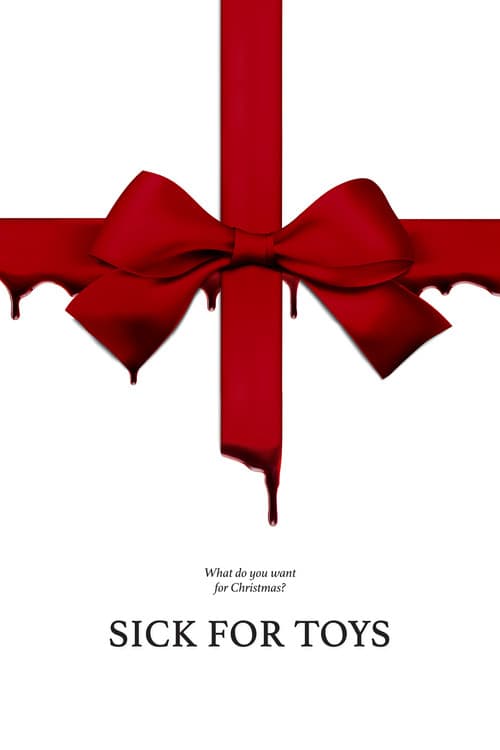 Sick for Toys poster